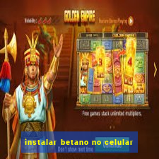 instalar betano no celular